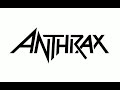Anthrax In My World