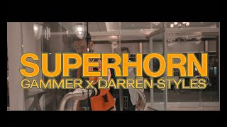 Gammer &amp; Darren Styles - Superhorn