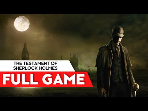 The Testament of Sherlock Holmes | Full Game Walkthrough | HD 60FPS | No Commentary