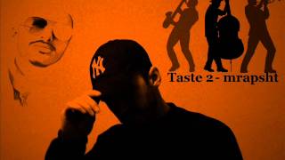 Taste2 - Mrapsht