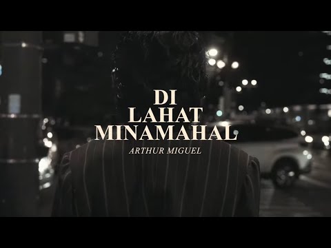 Arthur Miguel - Di Lahat Minamahal (Official Lyric Visualizer)