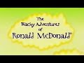 The Wacky Adventures Of Ronald McDonald The Complete Series 4K 60fps REMASTERED