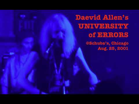 DAEVID ALLEN'S UNIVERSITY OF ERRORS @Schuba's, Chicago Aug 25, 2001