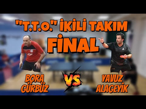 FİNAL | Bora Gürbüz - Yavuz Alageyik | T.T.O. İkili Takım