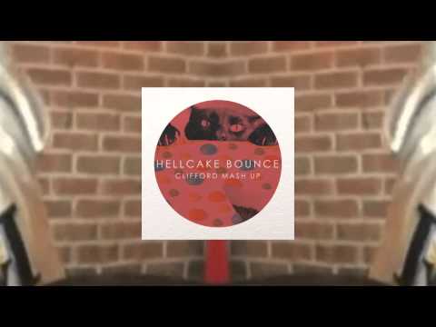Hellcake Bounce (Clifford Mashup)