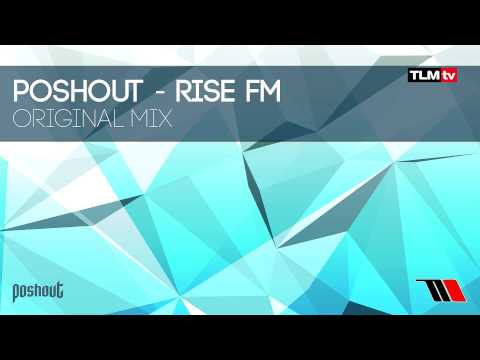 Poshout - Rise FM (Original Mix) [Timeline Music]