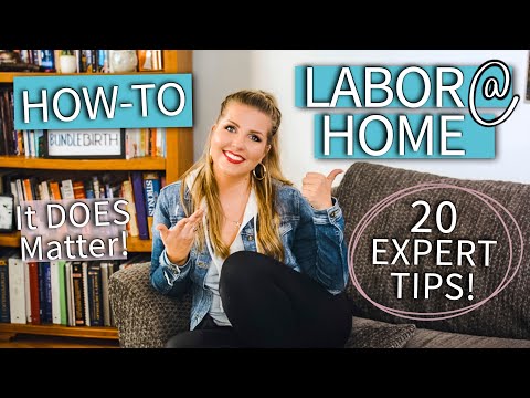 Laboring at Home - How to Avoid Going Too Early - 20 Expert Tips! | Sarah Lavonne