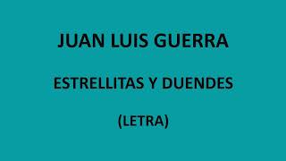 Juan Luis Guerra - Estrellitas y duendes (Letra/Lyrics)