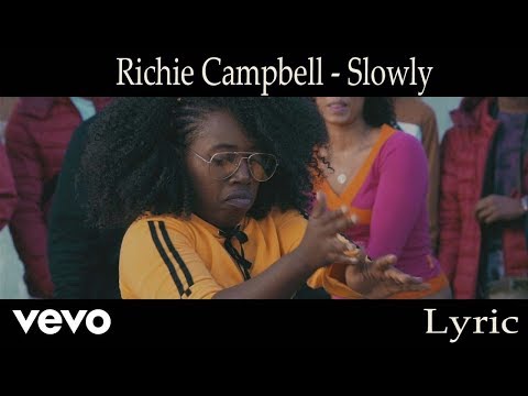 LYRIC VIDEO: Richie Campbell - Slowly
