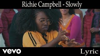 LYRIC VIDEO: Richie Campbell - Slowly