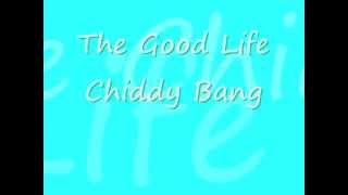 - The Good Life - Chiddy Bang -
