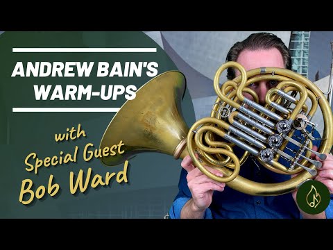 Horn & Brass Warm-Ups with Andrew Bain & Bob Ward