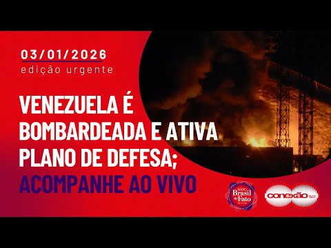 Venezuela é bombardeada e ativa plano de defesa | Conexão BdF - Edição urgente
