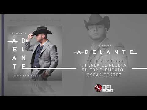Hierba de Receta - Lenin Ramirez Ft.T3R Elemento y Oscar Cortez - (Seguimos Adelante) - DEL Records