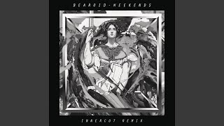 Weekends (InnerCut Remix)