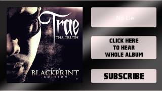 Trae Tha Truth - Tha Blackprint [#4 - No Lie]