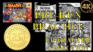 Super Smash Bros • 25th Anniversary • PRE-RUN PRACTICE • CHARACTER SELECTION • 4K