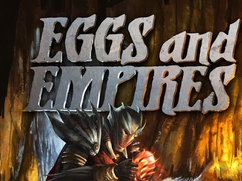 Eggs and Empires Play Through