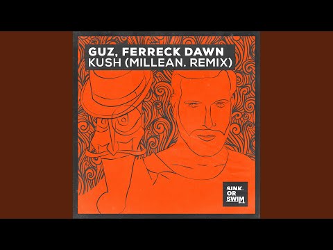 Kush (Millean. Remix) (Extended Mix)