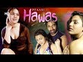 Pyaasi Hawas HD Priyanka Tiwari Sathya Ravi Prakash Superhit Movie