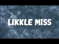 Skeng- Likkle Miss (Lyrics)