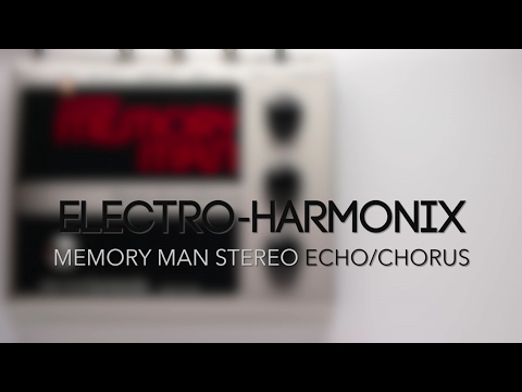 Electro Harmonix Memory Man Stereo Echo/Chorus Guitar Effects Pedal Demo