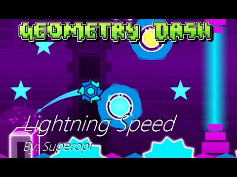 Geometry Dash - Lightning Speed by Superopi
