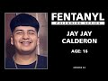 FENTANYL POISONING Jay Jay Calderon S Story