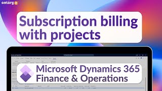 Subscription billing with projects | Dynamics 365 Finance & Operations