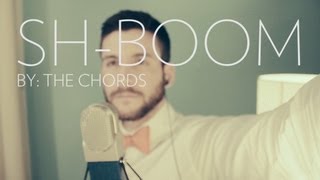 The Chords-Sh-Boom (cover)