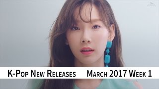 K-Pop New Releases - March 2017 Week 1 - K-Pop ICYMI