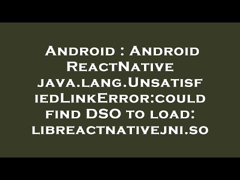 Android Android Reactnative Java Lang Unsatisfiedlinkerrorcould Find Dso To Load Libreactnativej