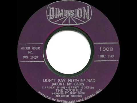 Don't Say Nothin' Bad About My Baby - The Cookies