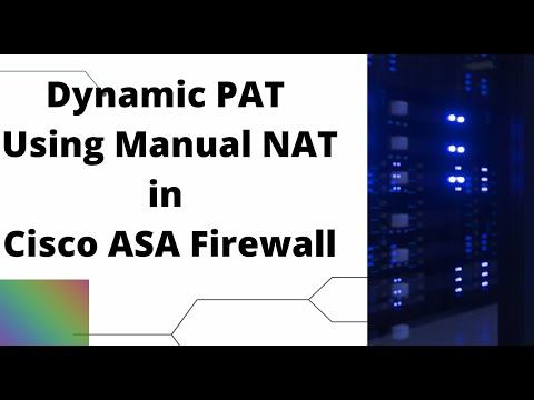 Dynamic PAT Configuration in Cisco ASA Firewall Using Manual NAT
