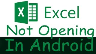 Unable To Open Excel Sheet Or .xls File In Android Phone