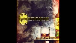 Jamo Gang - Straight, No Chase (Feat. Mean Joe Scheme) (2017 CDQ)
