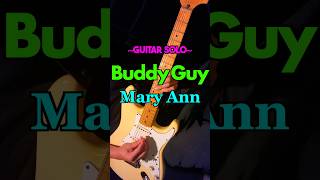 Buddy Guy - Mary Ann 【Guitar Solo Cover】 #blues #guitar #ブルース #ギター #shorts