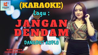Download lagu Jangan Dendam Karaoke Versi Jandhut | Karaoke Dangdut  | Cover PA 600 mp3