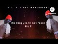 Tot Manchueeni _ G L F (official lyric video)