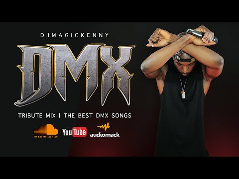 Dmx Tribute Mix | Rip Dmx |  The Best Dmx Songs Of All Time