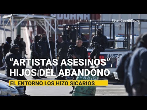 “Artistas Asesinos” eran, literal, artistas callejeros. El entorno los hizo sicarios