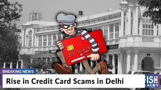 Rise in Credit Card Scams in Delhi
