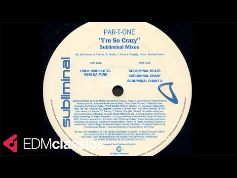 Par-T-One - I'm so Crazy (Erick Morillo vs. Who the Funk  Harry Choo-Choo Romero Mix) (2001)