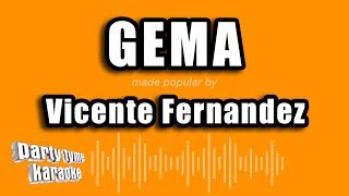 Vicente Fernandez - Gema (Versión Karaoke)