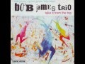 Bob James Trio - Straighten Up and Fly Right  2003