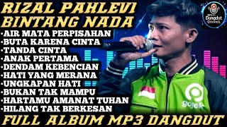 Download lagu Air Mata Perpisahan x  Buta Karena Cinta - RIZAL PAHLEVI | BINTANG NADA FULL ALBUM mp3