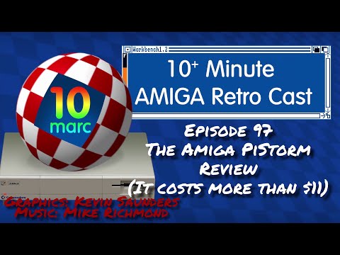 The Amiga PiStorm Review - (And it's not $11) - Episode 97
