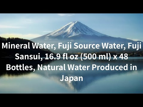 Mineral Water, Fuji Source Water, Fuji Sansui, 16.9 fl oz (500 ml) x 48 Bottles,