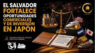 El Salvador fortalece oportunidades comerciales y de inversión en Japón