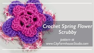 Crochet Spring Flower Scrubby Tutorial - How To Make